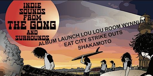 Vi-Nil Records INDIE SOUNDS FROM THE GONG album launch. Lou Lou Room Wynnum | Lou Lou Room