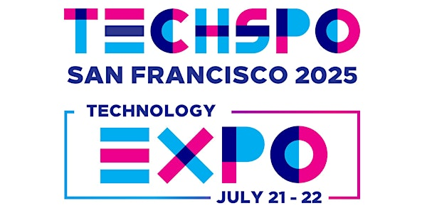 TECHSPO San Francisco 2025 Technology Expo (Internet ~ Mobile ~ AdTech) | Grand Hyatt Hotel at SFO