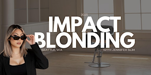 2025 Impact Blonding in Seattle, WA | 801 East Thomas Street St