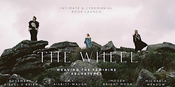 Book Launch - THE WHEEL - Weaving the Feminine Archetypes | The Glade