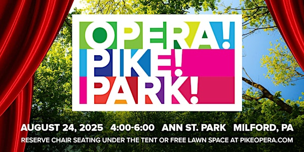 Opera! Pike! Park! 2025 | Ann Street Park
