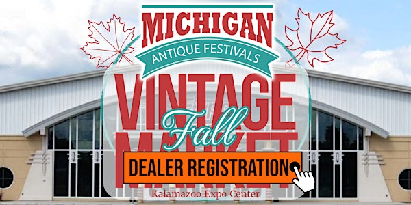 Fall Kalamazoo Festival Dealer Registration 2026 | Kalamazoo County Expo Center