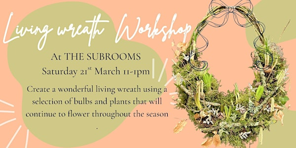 Living Wreath Workshop | Subscription Rooms
