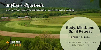 Body, Mind, Spirit Retreat (Gita Valley, PA)- April 2026 | Gita Valley