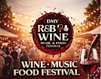DMV R&B Wine Festival | Anne Arundel County Fairgrounds