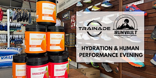 Hydration and Human Performance Evening with Run Vault and Trainade | Run Vault