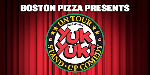 Yuk Yuk's Comedy Night at BP Bowmanville! | Boston Pizza