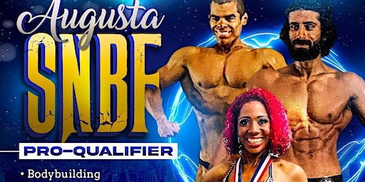 2024 AUGUSTA, GA SNBF PRO-QUALIFIERS | BERNIE WARD COMMUNITY CENTER
