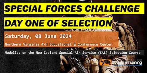 Special Forces Challenge - Day One of Selection | Northern Virginia 4-H Educational & Conference Center, 4h Center Drive, Front Royal, VA, USA