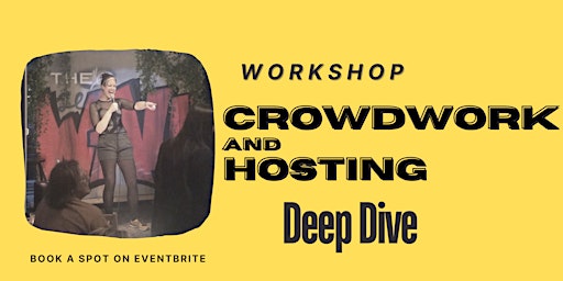 2024 Crowd Work + Hosting DEEP DIVE with Tera! JUNE | The Wall Comedy