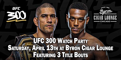UFC 300 Watch Party at Byron Cigar Lounge | Byron Cigar Lounge