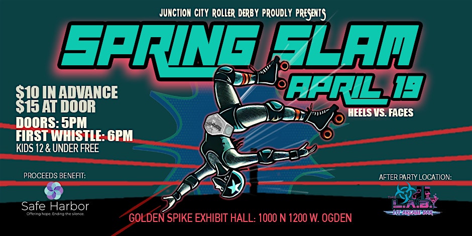 Junction City Roller Derby Spring Slam! | Golden Spike Event Center