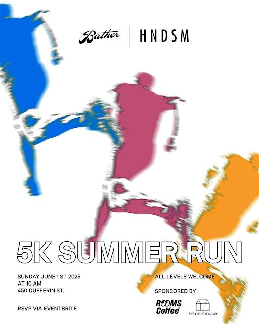 5K Summer Run｜Bather x HNDSM | 450 Dufferin St