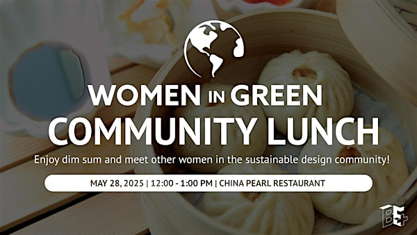 Women in Green: Community Lunch | China Pearl Restaurant