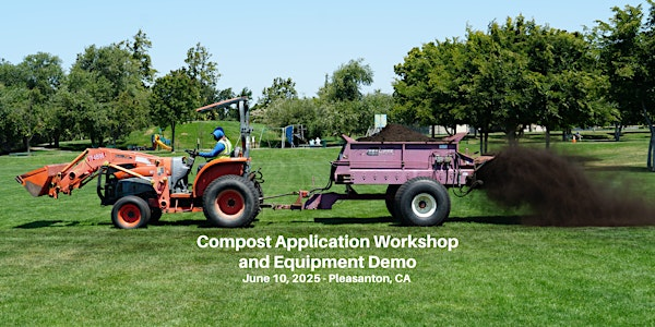 Compost Application Workshop & Equipment Demonstration | Zone 7 Parkside Facility