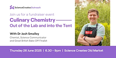 Culinary Chemistry with Dr Josh Smalley | Science Creates Old Market
