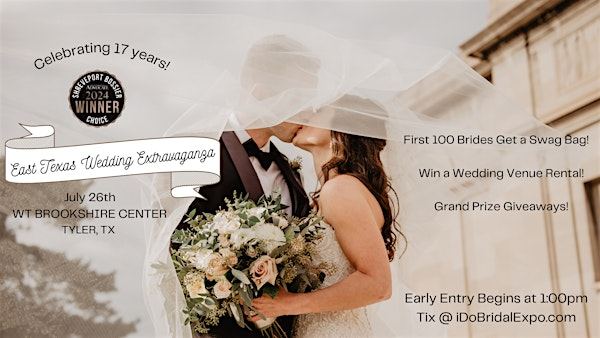 East Texas Wedding Extravaganza  hosted by Award Winning iDo Bridal Expo | W.T. Brookshire Convention Center