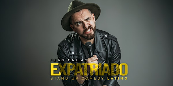 Juan Cajiao en Lethbridge - Expatriado -  Comedia en Español | Good Times Lethbridge Comedy Club