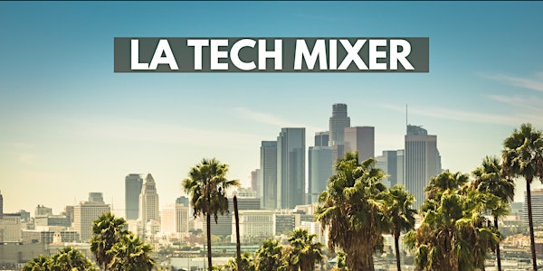LA Tech Mixer | LouLou Santa Monica