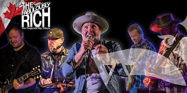 The Fabulously Rich: Honouring the Legacy of The Tragically Hip | Grey Rock Casino