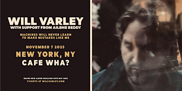 Will Varley w/ Ailbhe Reddy | Cafe Wha?