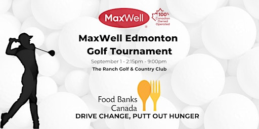 MaxWell Edmonton Broker's Golf Fundraiser in support of The Canada FoodBank | The Ranch Golf & Country Club