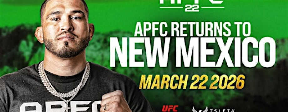 APFC 22: New Mexico Fight Night III | Isleta Resort & Casino