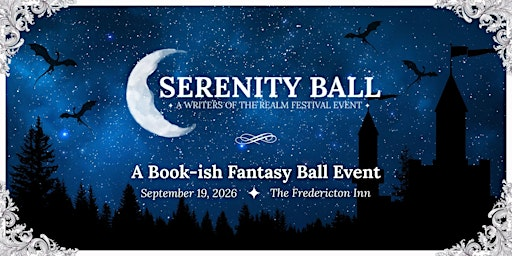 The Serenity Ball: A Writers of the Realm Festival Event | Fredericton Inn