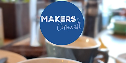 Makers Cornwall Lostwithiel Get Together - May | Q Street Coffee