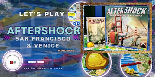 Learn & Play  Aftershock San Francisco & Venice | Board Games Together Inc.