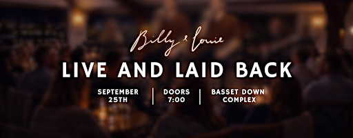 Billy & Louie: Live & Laid Back | Basset Down Complex