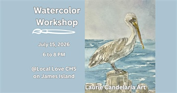 Watercolor Workshop- Pelican | Local Love CHS