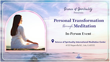 Personal Transformation Through Meditation | Science of Spirituality International Meditation Center