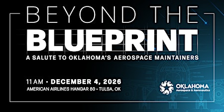 Beyond The Blueprint: A Salute to Oklahoma's Aerospace Maintainers | American Airlines Hangar 80