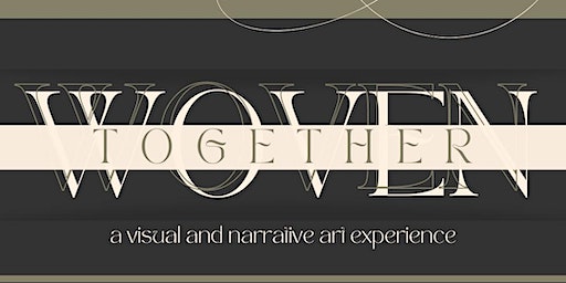 Woven Together: Feminine Narratives Through Art and Conversation | Charlotte Art League