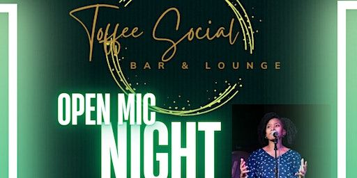 Toffee Social Bar and Lounge, presents Open Mic Night! | Toffee Social Bar and Lounge