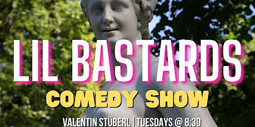 Lil Bastards Comedy Show OPEN MIC (FREE SHOTS) | Valentin Stüberl