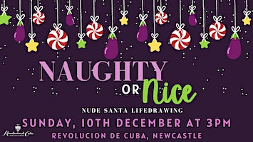 Naughty or Nice - Santa Lifedrawing | Revolución de Cuba Newcastle