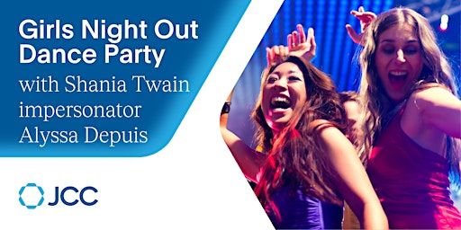 Girls Night Out Dance Party | Prosserman Jewish Community Centre