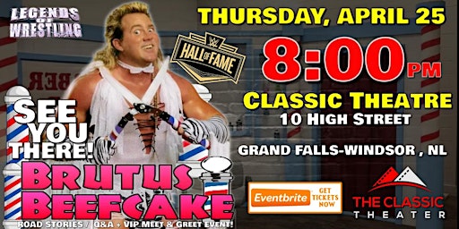LEGENDS OF WRESTLING in GRAND FALLS-WINDSOR, NL | Classic Theatre
