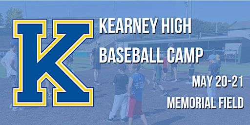Kearney High Baseball Camp | Kearney Memorial Field