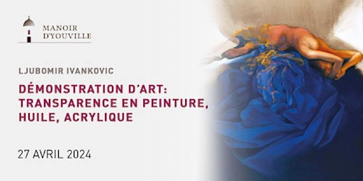 Démonstration d'art | Transparence en peinture, huile, acrylique | Hôtel Manoir D'Youville