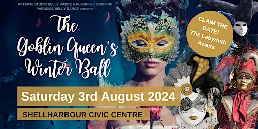 The Goblin Queen's Winter Ball | Shellharbour Civic Centre