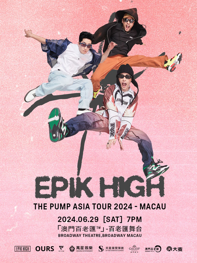 EPIK HIGH THE PUMP ASIA TOUR 2024 - MACAU｜演唱會 | [ 澳門百老匯 ] - 百老匯舞台