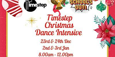 Timestep Christmas Dance Intensive 8-12yrs | Timestep @Studio93