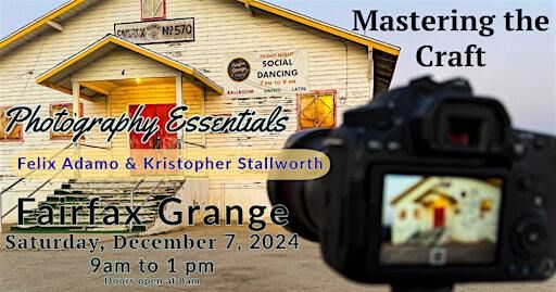 Photography Essentials Mastering the Craft | Fairfax Grange Hall