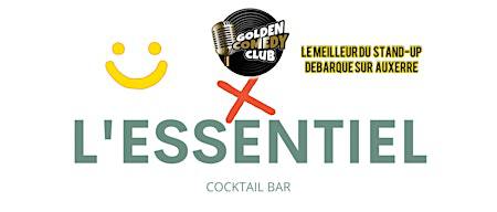 GOLDEN x L'ESSENTIEL COMEDY CLUB | L'essentiel cocktail Bar auxerre
