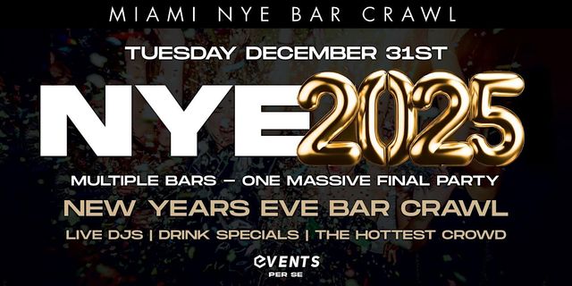 MIAMI NEW YEAR'S EVE 2025 CLUB CRAWL | Miami New Year's Eve Event 2025 | Kush Brickell