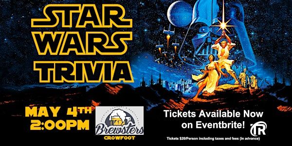 Calgary Star Wars Trivia at Brewsters Crowfoot - MAY the 4TH @ 2pm | Brewsters Brewing Company and Restaurant - Crowfoot
