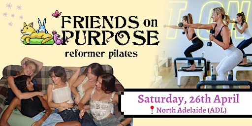 Friends On Purpose: Reformer Pilates | PLATFRM North Adelaide